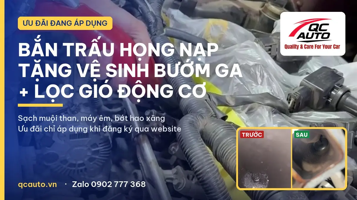 Bắn trấu họng nạp tại QC Auto, tặng vệ sinh bướm ga và lọc gió động cơ
